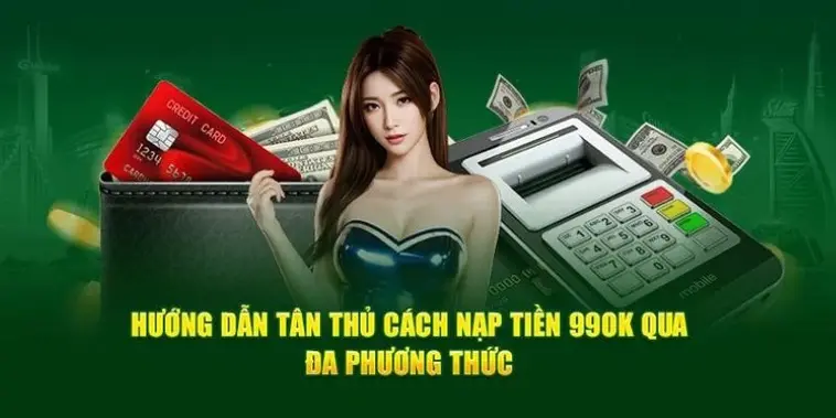 Nạp tiền 99OK chỉ với 4 bước đơn giản 